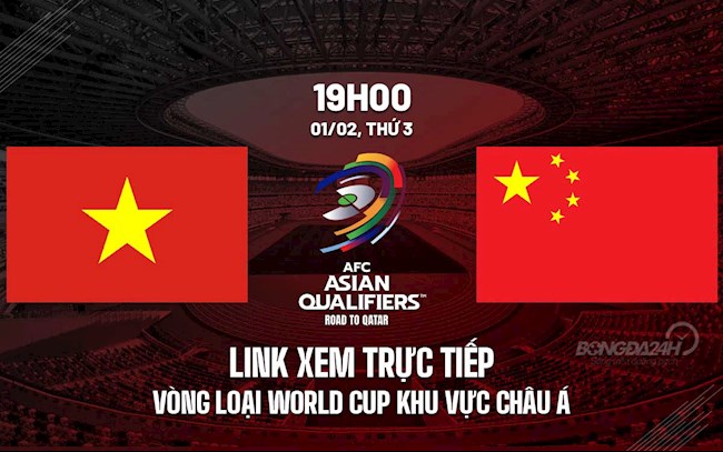 Link xem trực tiếp bóng đá Việt Nam vs Trung Quốc VL World Cup 2022 ở đâu ?