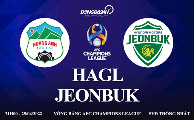 Link xem trực tiếp HAGL vs Jeonbuk (25/4/2022)