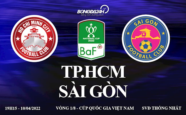 Link xem trực tiếp TPHCM vs Sài Gòn (10/4/2022)