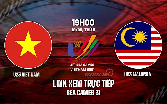 Link xem trực tiếp bóng đá U23 Việt Nam vs U23 Malaysia SEA Games 31