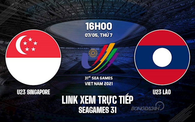 Link xem trực tiếp bóng đá U23 Singapore vs U23 Lào SEA Games 31