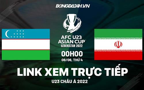 Link xem truc tiep bong da U23 Uzbekistan vs U23 Iran U23 Chau a 2022