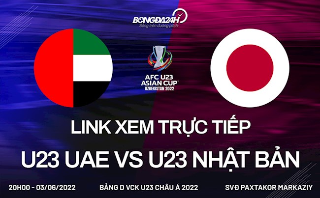Link xem trực tiếp U23 UAE vs U23 Nhật Bản (3/6/2022)