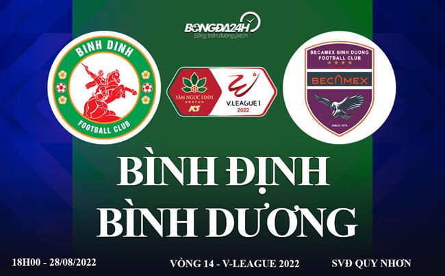 Link xem truc tiep Binh dinh vs Binh Duong bong da VLeague 2022 o dau ?