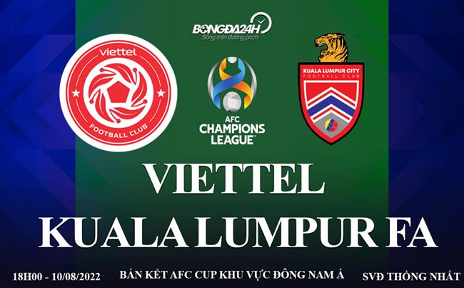 Link xem truc tiep Viettel vs Kuala Lumpur AFC Cup 2022 o dau ?