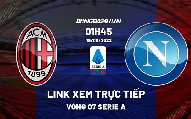 Link xem truc tiep AC Milan vs Napoli (Vong 7 Serie A 2022/23)