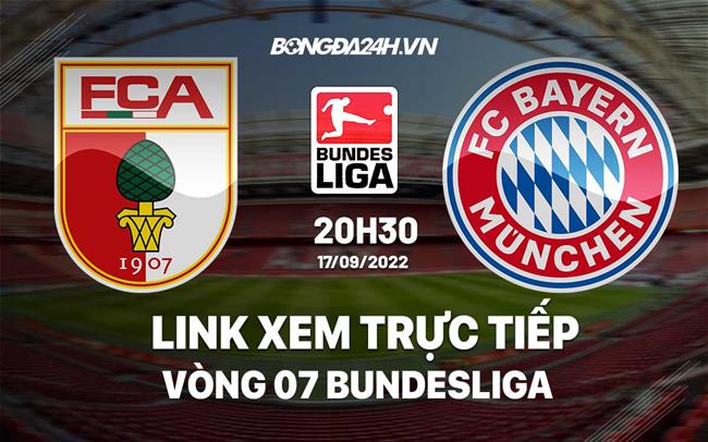 Link xem truc tiep Augsburg vs Bayern (Vong 7 Bundesliga 2022/23)