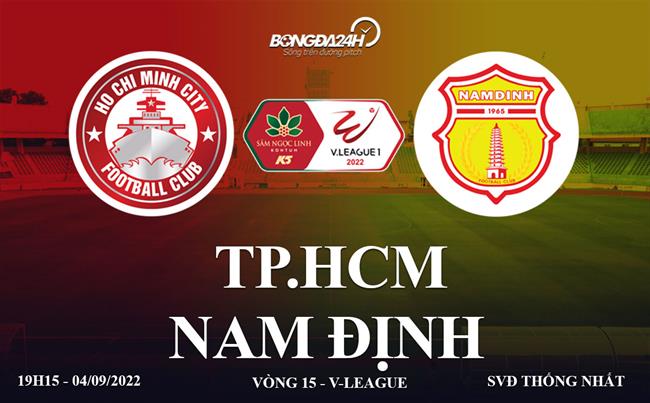 Link xem truc tiep TPHCM vs Nam dinh (Vong 15 V.League 2022)