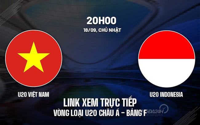 Link xem truc tiep bong da U20 Viet Nam vs U20 Indonesia Vong loai U20 Chau a 2023