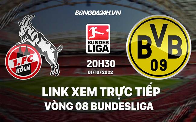 Link xem truc tiep Cologne vs Dortmund (Vong 8 Bundesliga 2022/23)