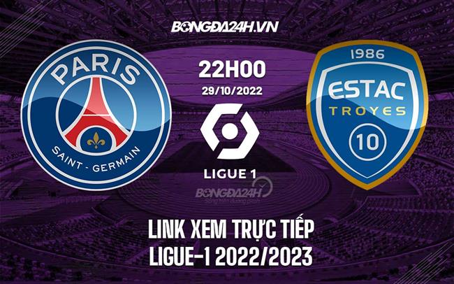 Link xem truc tiep PSG vs Troyes (Vong 13 Ligue 1 2022/23)