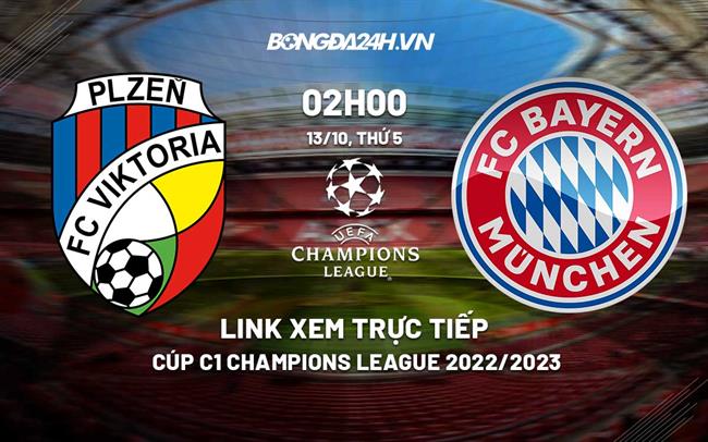 Link xem truc tiep Plzen vs Bayern (Bang C Cup C1 2022/23)
