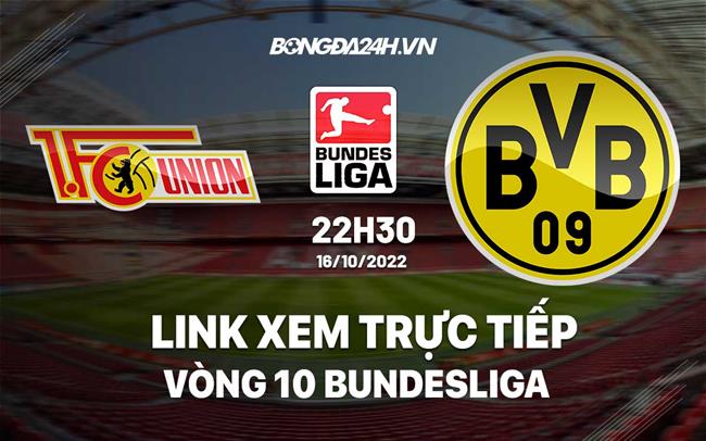 Link xem truc tiep Union Berlin vs Dortmund (Vong 10 Bundesliga 2022/23)