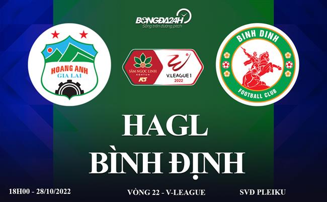 Link xem truc tiep HAGL vs Binh dinh vong 22 V-League 2022 o dau ?