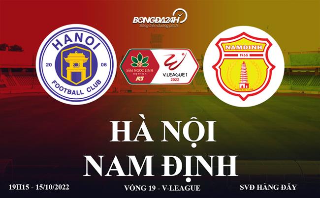 Link xem truc tiep Ha Noi vs Nam dinh vong 19 V-League 2022 o dau ?