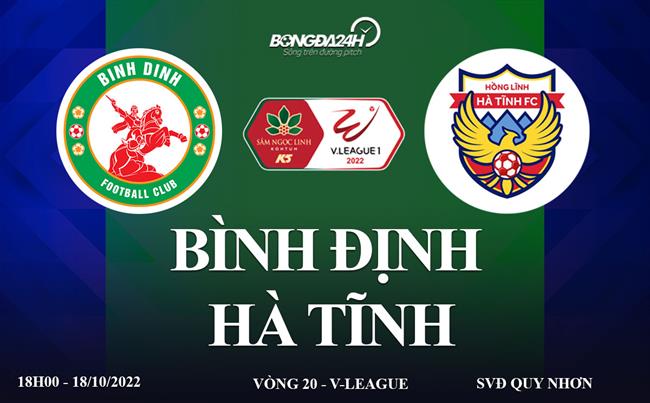 Link xem truc tiep Binh dinh vs Ha Tinh bong da V-League 2022 o dau ?