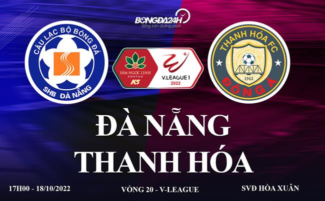 Link xem truc tiep da Nang vs Thanh Hoa bong da V-League 2022 o dau ?
