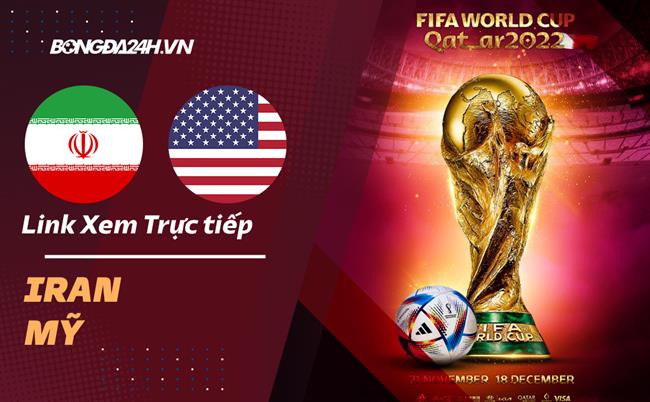 Truc tiep Iran vs My link xem World Cup 2022 o dau ?