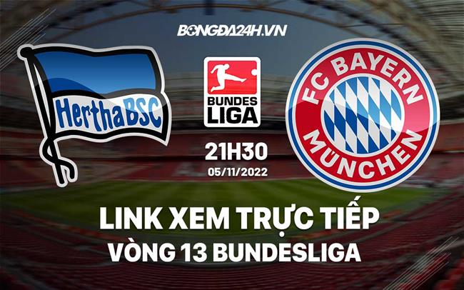 Link xem truc tiep Hertha Berlin vs Bayern (Vong 13 Bundesliga 2022/23)