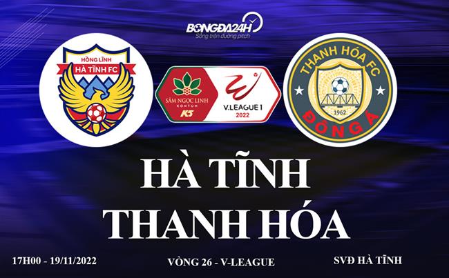 Link xem Ha Tinh vs Thanh Hoa truc tiep V-League 2022 o dau ?