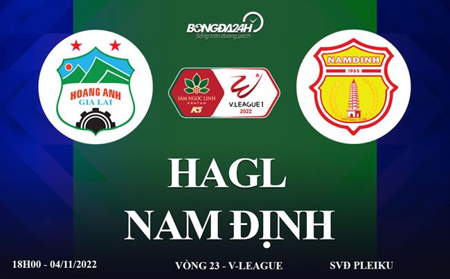 Link xem truc tiep HAGL vs Nam dinh bong da V-League 2022 o dau ?