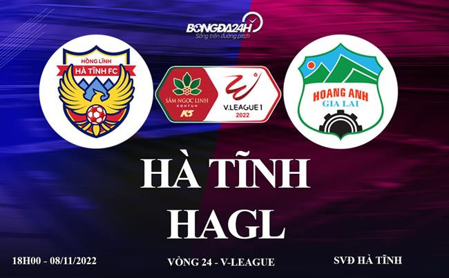 Link xem truc tiep Ha Tinh vs HAGL vong 24 V-League 2022 o dau ?