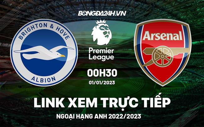 Truc tiep Brighton vs Arsenal Ngoai Hang Anh 2022 o dau ?