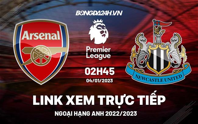 Truc tiep Arsenal vs Newcastle Ngoai Hang Anh 2023 o dau ?
