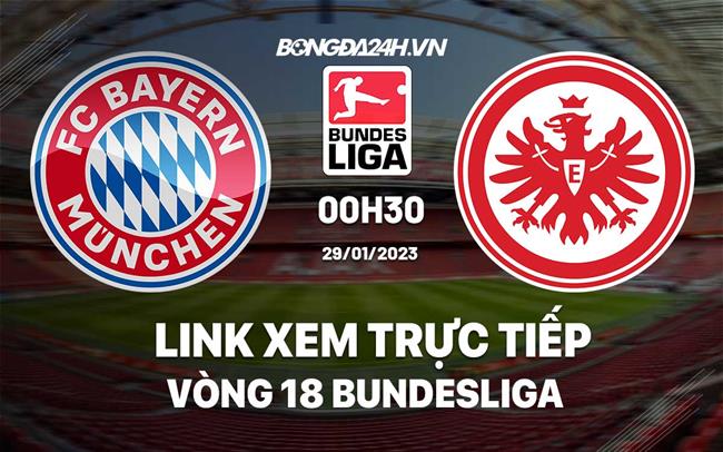 Link xem truc tiep Bayern vs Frankfurt (Vong 18 Bundesliga 2022/23)