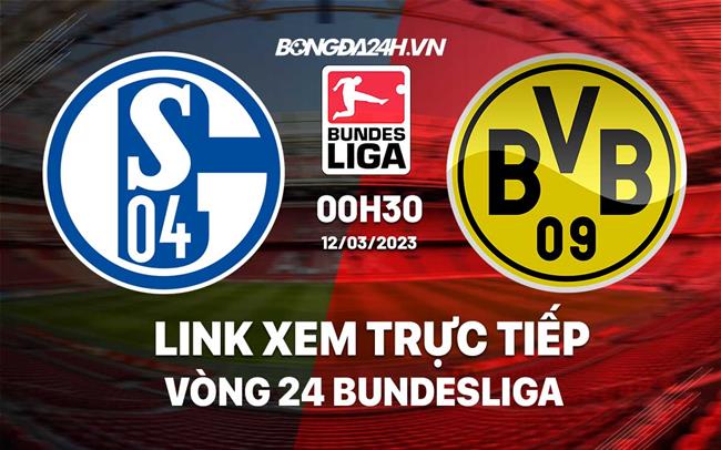 Link xem truc tiep Schalke vs Dortmund (Vong 24 Bundesliga 2022/23)